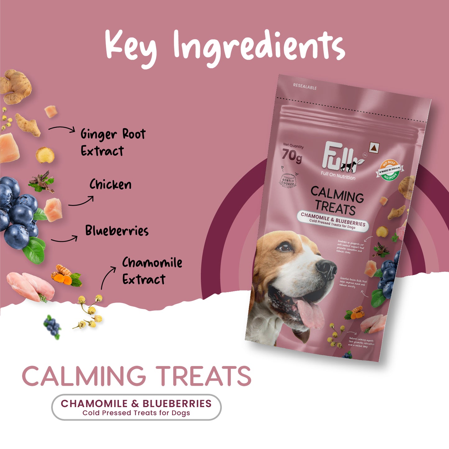Key ingredients in Fullr Calming Treats - Ginger root extract, Chicken, Blueberries,Chamomile extract.